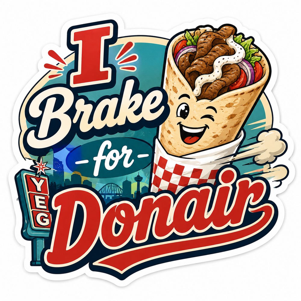 Funny Edmonton donair sticker with I Brake For Donair design and YEG neon sign